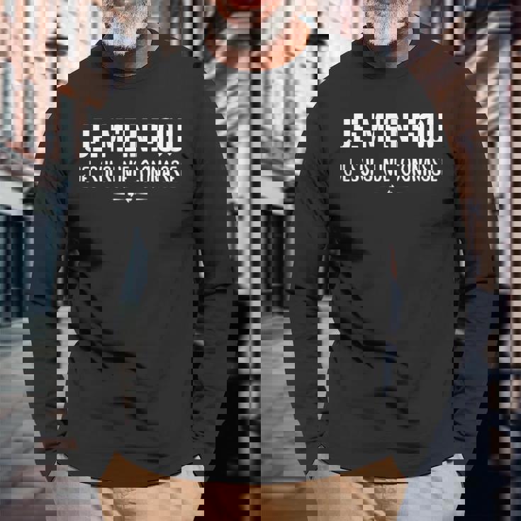 Je M'en Fou Je Suis Une Connasse Drôle Connasses T-shirt à manches longues Cadeaux pour les vieillards