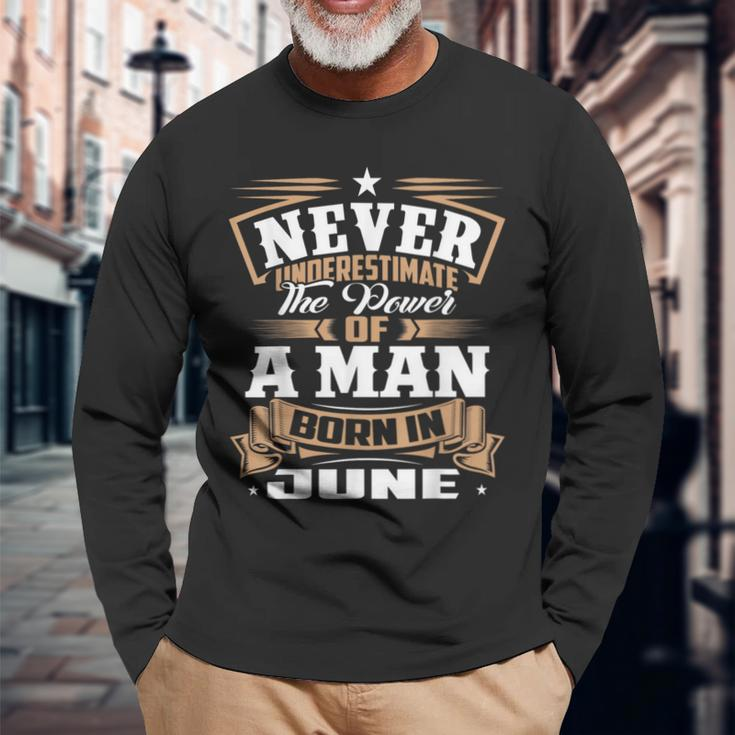 June Is My Birthday Father's Day June Party Long Sleeve T-Shirt Gifts for Old Men