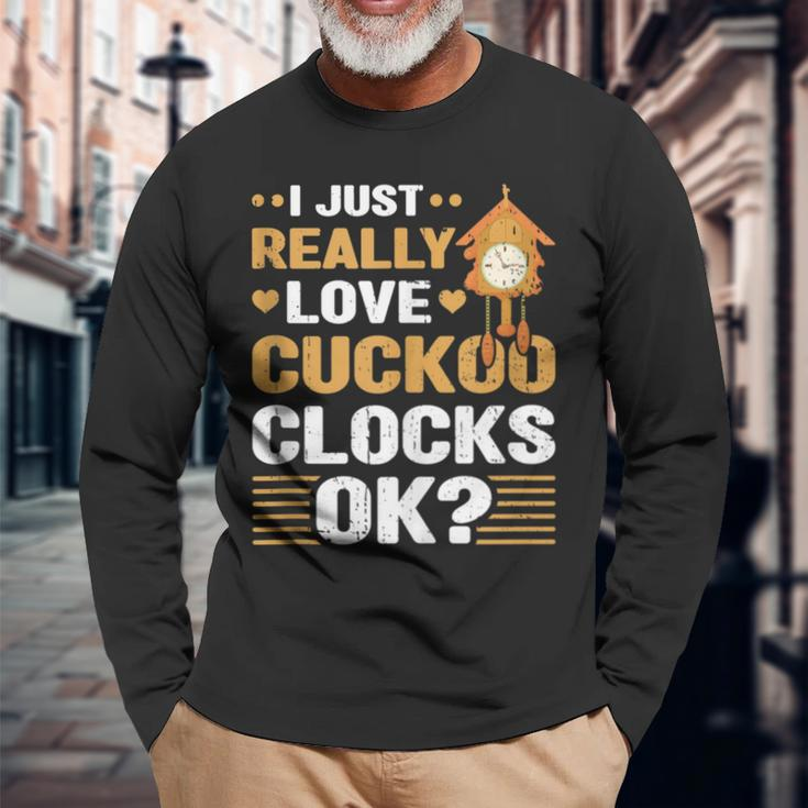 I Just Love Cuckoo Clocks Collector Antique Collection Long Sleeve T-Shirt Gifts for Old Men