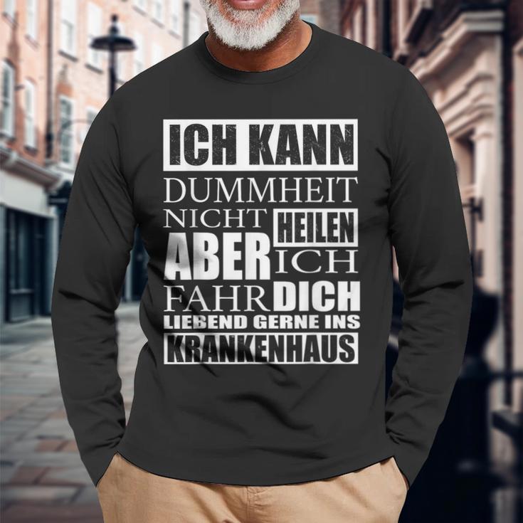 Kann Dummheit Nicht Heilen Cannot Be Healing Langarmshirts Geschenke für alte Männer