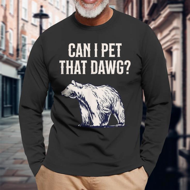 Kann Ich Den Kumpel Streicheln Bear Meme Südländischer Akzent Langarmshirts Geschenke für alte Männer