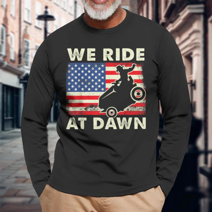 Lawn-Mower We Ride At Dawn Lawn Mowing Dad Gardening Long Sleeve T-Shirt Gifts for Old Men
