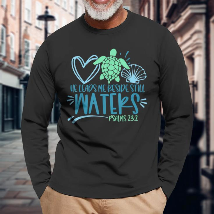 He Leads Me Beside Still Waters Psalm 23 Sea Life Long Sleeve T-Shirt Gifts for Old Men