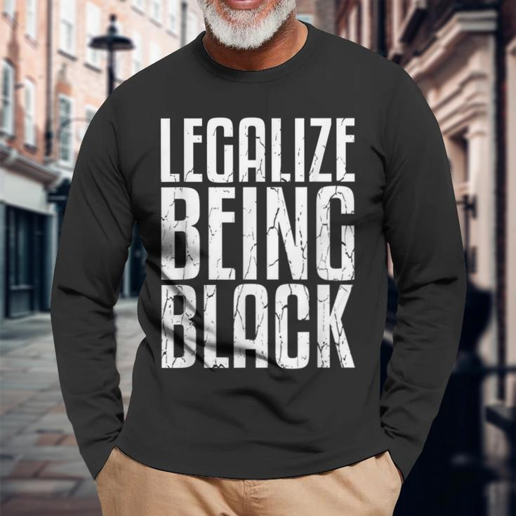 Legalize Being Black History Month Black Pride Long Sleeve T-Shirt Gifts for Old Men