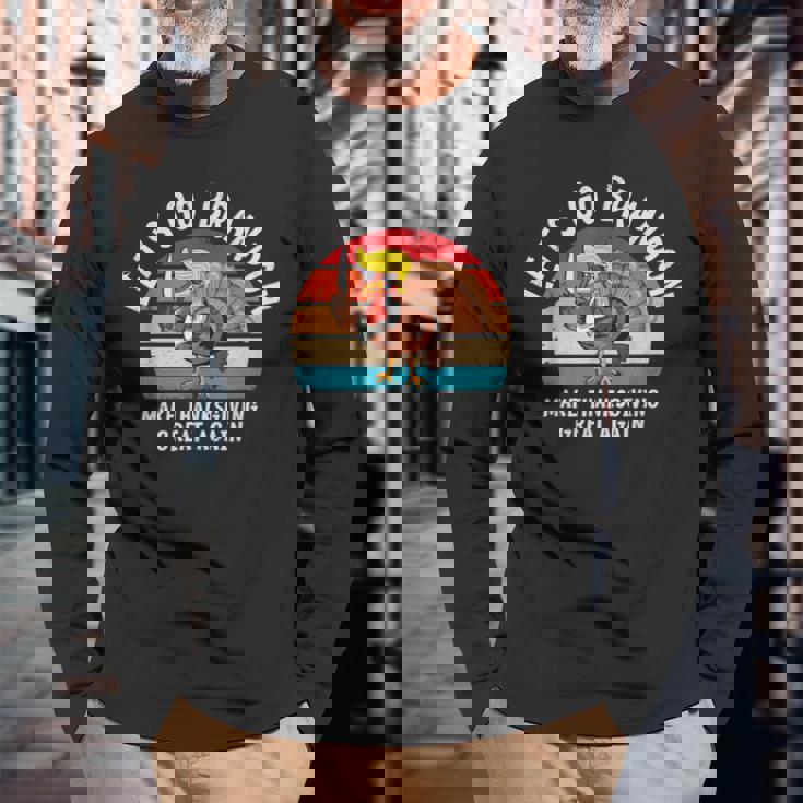 Let's Go Branson Brandon Thanksgiving And Trump Turkey Long Sleeve T-Shirt Gifts for Old Men