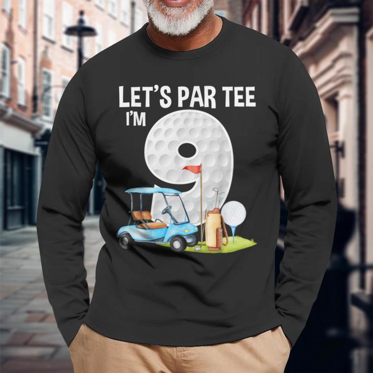 Let's Par I'm 9 9Th Birthday Party Golf Birthday Golfer Long Sleeve T-Shirt Gifts for Old Men