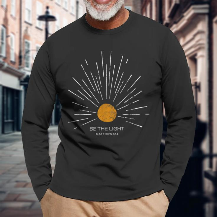 Be The Light Mathew 5 14 Sunburst Sun Boho Long Sleeve T-Shirt Gifts for Old Men