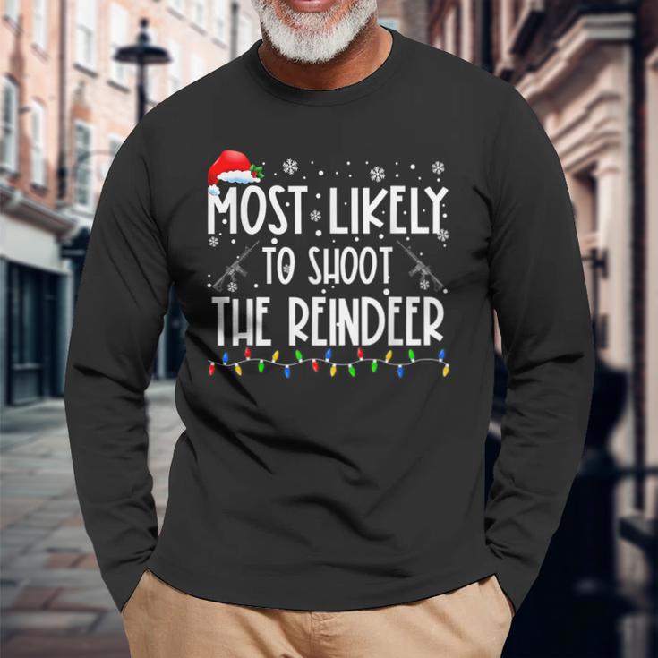 Most Likely To Shoot The Reindeer Hunting Christmas Hunter Long Sleeve T-Shirt Gifts for Old Men