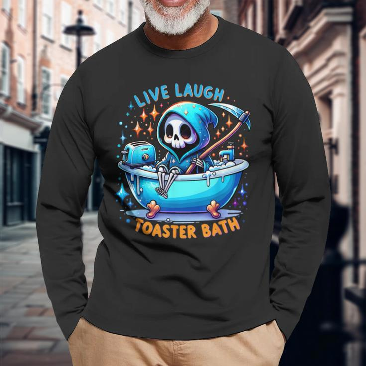 Live Laugh Toaster Bath Skeleton Saying Long Sleeve T-Shirt Gifts for Old Men