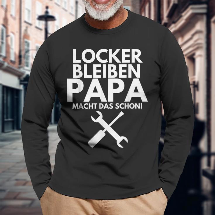 Locker Bleiben Papa Macht Schonater Craftsmen Langarmshirts Geschenke für alte Männer