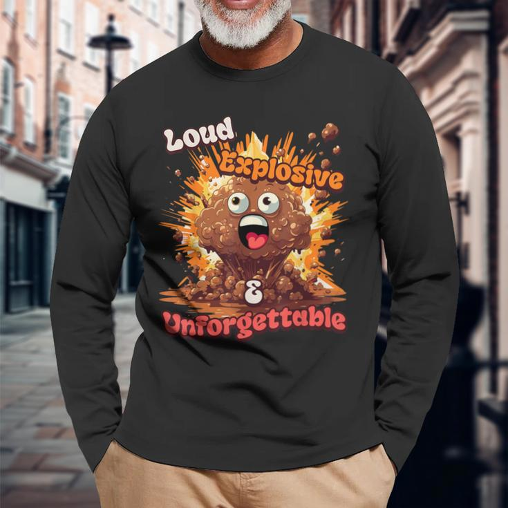Loud Explosive & Unforgettable Diarrhea Poop Meme Long Sleeve T-Shirt Gifts for Old Men