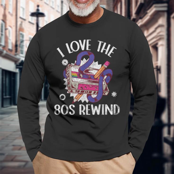 I Love The 80S Rewind Vintage 80S Cassette Tape Nostalgia Long Sleeve T-Shirt Gifts for Old Men