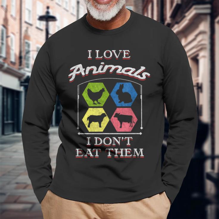 I Love Animals I Don't Eat Them Vegan Long Sleeve T-Shirt Gifts for Old Men