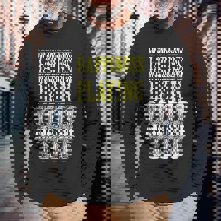 I Love Djembe Drumming Play African Drum Secret To Happiness Long Sleeve T-Shirt Gifts for Old Men