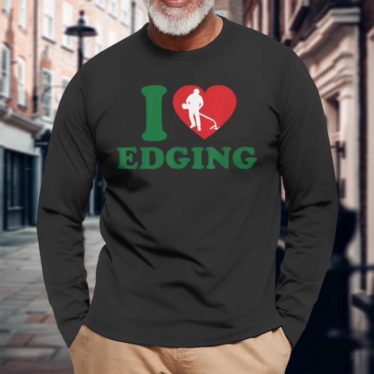I Love Edging For Women Long Sleeve T-Shirt Gifts for Old Men