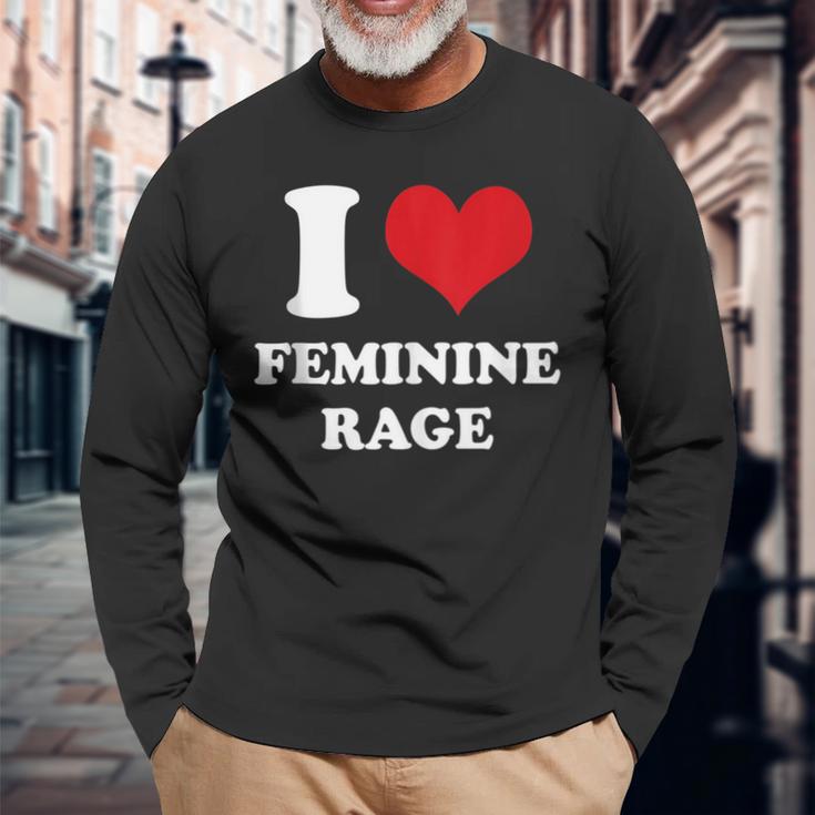 I Love Feminine Rage Long Sleeve T-Shirt Gifts for Old Men