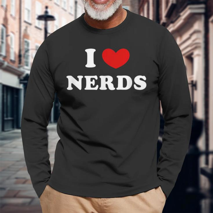 I Love Nerds I Heart Nerds Long Sleeve T-Shirt Gifts for Old Men