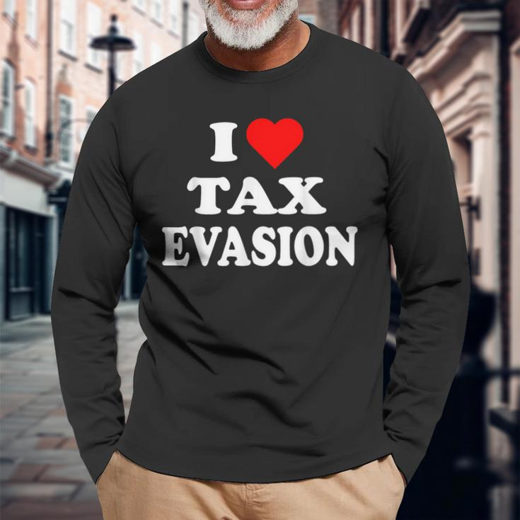 I Love Tax Evasion Red Heart Commit Tax Fraud Long Sleeve T-Shirt Gifts for Old Men