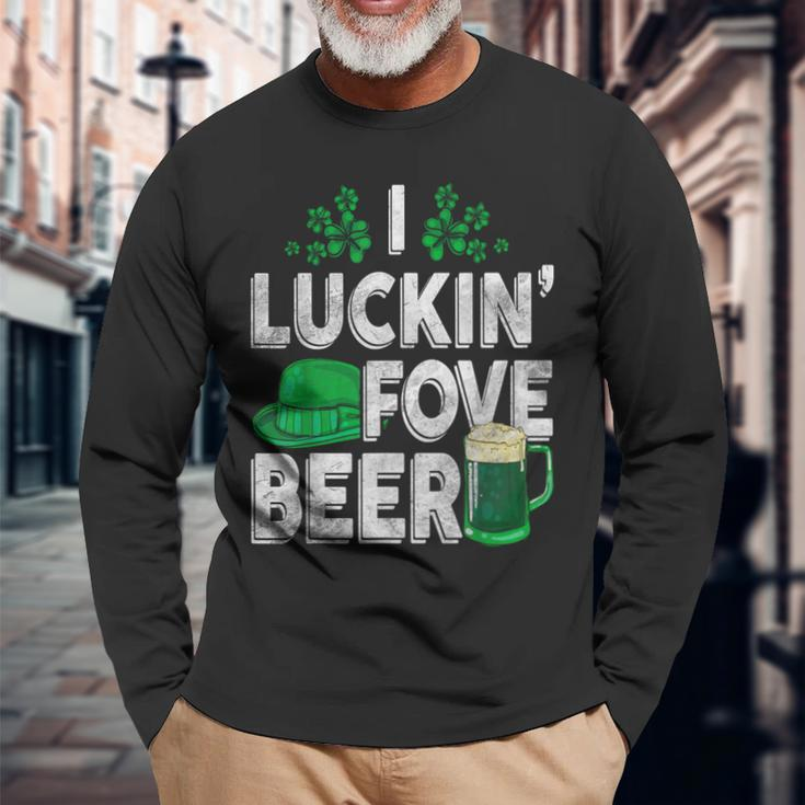 I Luckin' Fove Beer St Patty's Day Love Drink Party Long Sleeve T-Shirt Gifts for Old Men