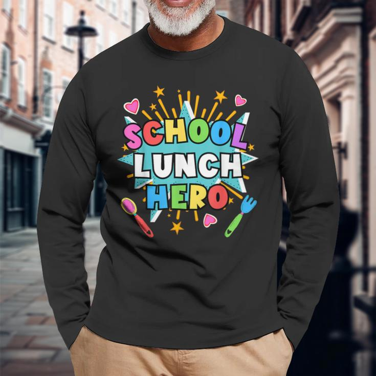 Lunch Hero Squad A Food Service Worker School Lunch Hero Long Sleeve T-Shirt Gifts for Old Men