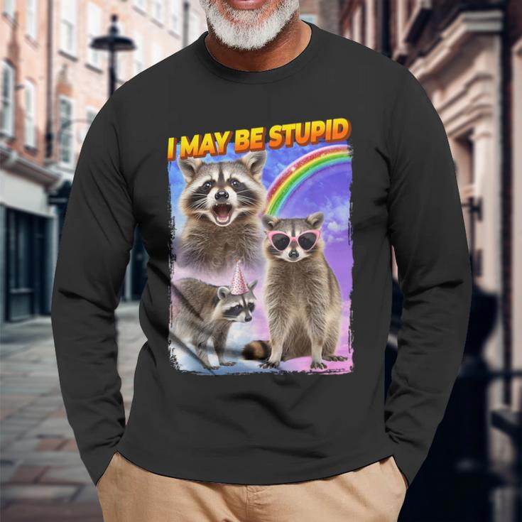 I May Be Stupid Long Sleeve T-Shirt Gifts for Old Men
