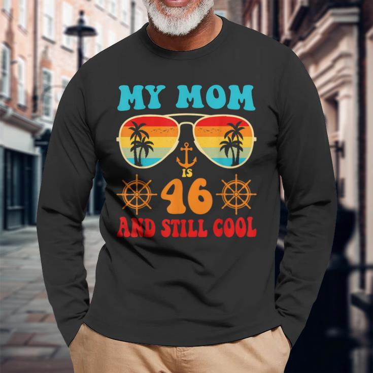 Meine Mutter Ist 46 Und Immer Noch Coolintage Cruise 46 Geburtstag Lustig Langarmshirts Geschenke für alte Männer