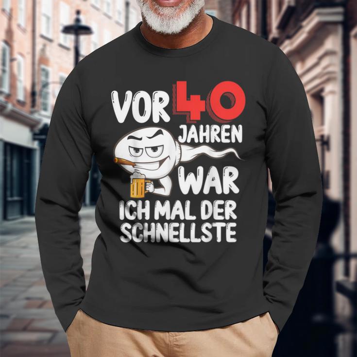 Men's Vor 40 Jahren War Ich Mal Der Fastelste 40Th Birthday Langarmshirts Geschenke für alte Männer