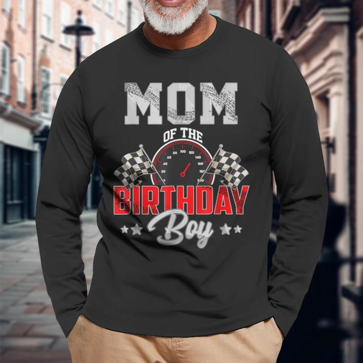 Mom Of The Birthday Boy Race Car Racing Car Driver Long Sleeve T-Shirt Gifts for Old Men