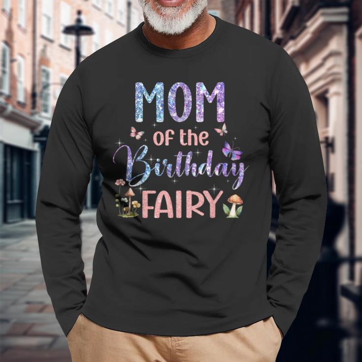 Mom Of The Birthday Fairy Family Magical Bday Party Long Sleeve T-Shirt Gifts for Old Men