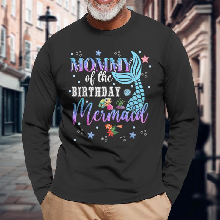 Mom Of The Birthday Mermaid Matching Family Party Long Sleeve T-Shirt Gifts for Old Men