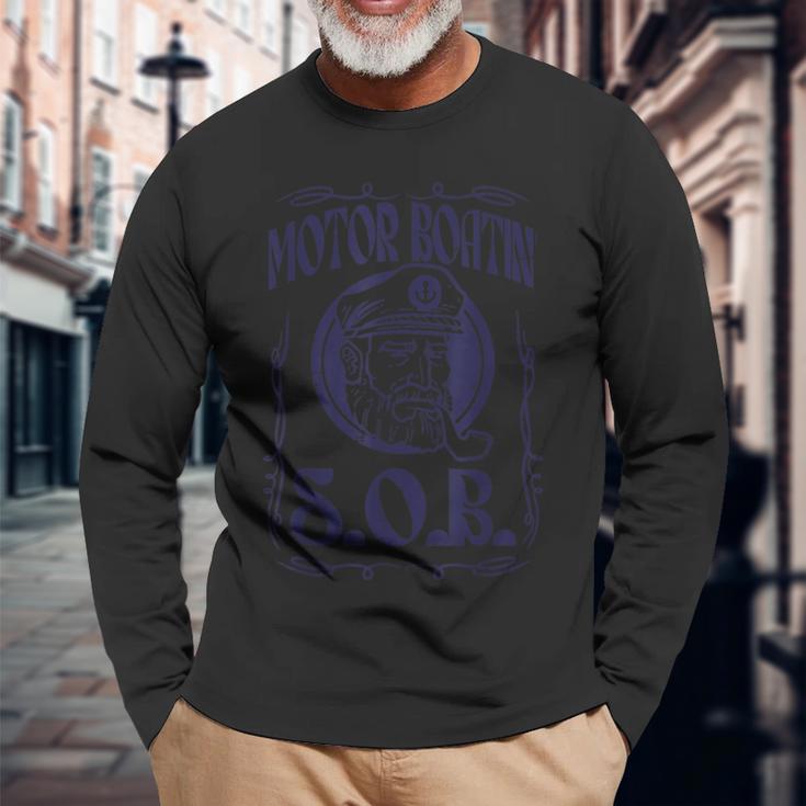 Motor Boating Sob Motorboat Humor Captain Owner Men Long Sleeve T-Shirt Gifts for Old Men