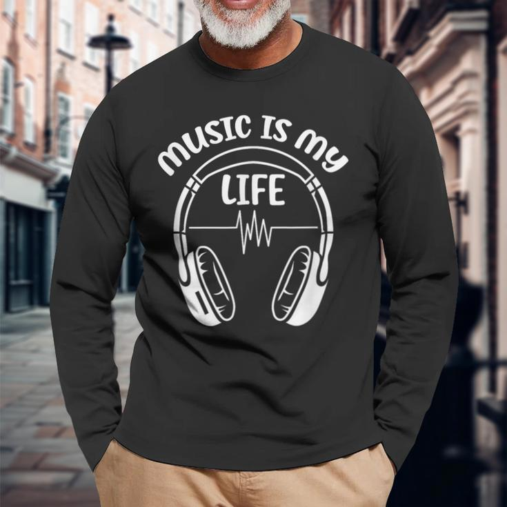 Music Is My Life Headphone Musician Dj Music Lover Long Sleeve T-Shirt Gifts for Old Men