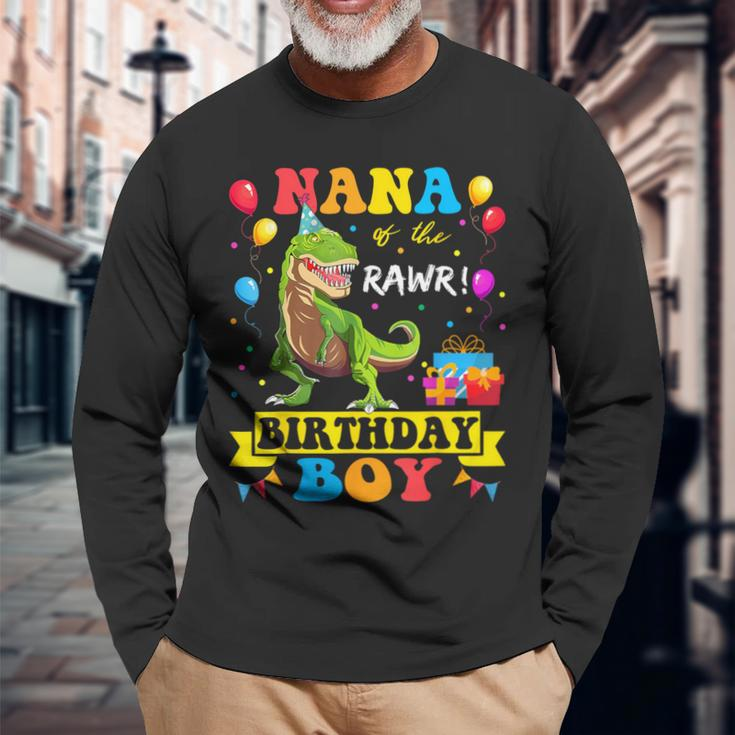 Nana Of The Birthday Boy T-Rex Rawr Dinosaur Birthday Boy Long Sleeve T-Shirt Gifts for Old Men