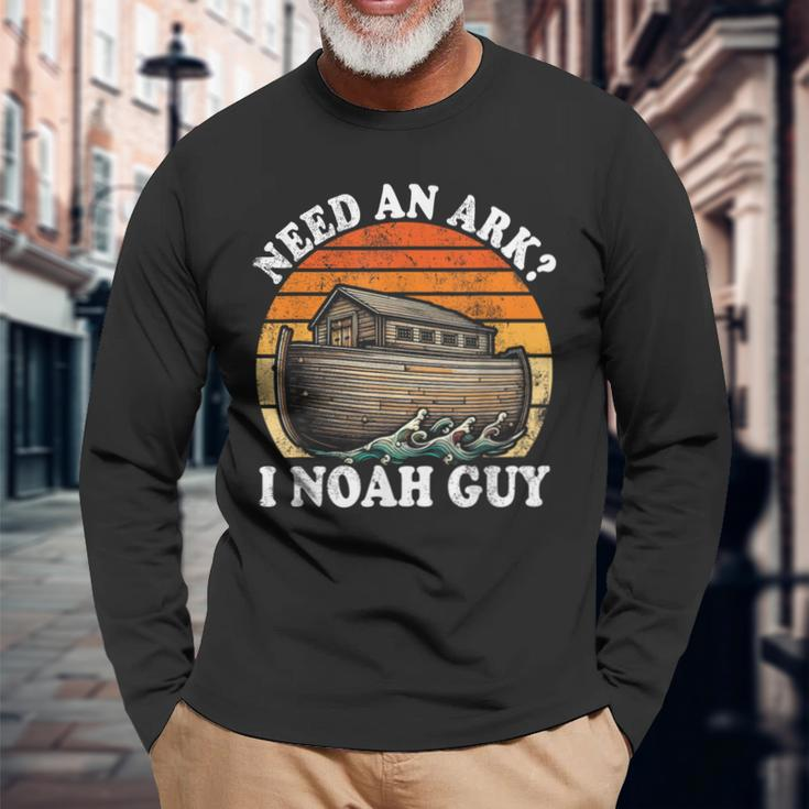 Need An Ark I Noah Guy Long Sleeve T-Shirt Gifts for Old Men