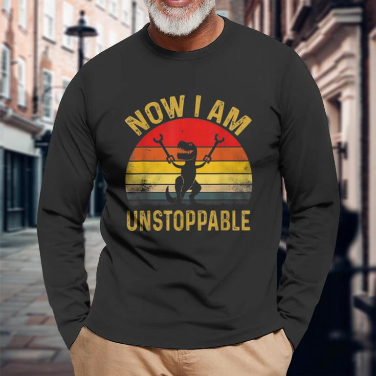 New Vintage Now I Am Unstoppable T-Rex Long Sleeve T-Shirt Gifts for Old Men