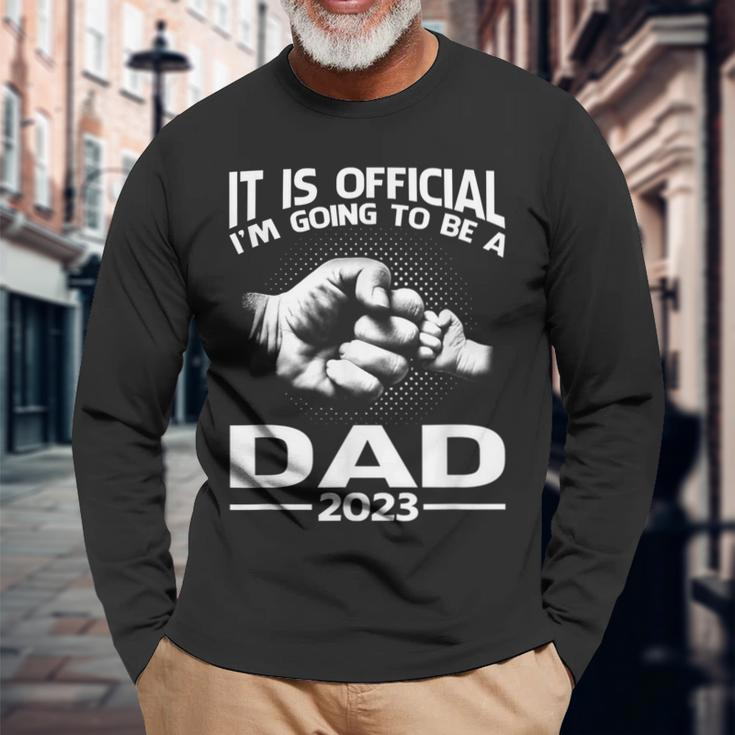 It Is Official I'm Going To Be A Dad 2023 Long Sleeve T-Shirt Gifts for Old Men