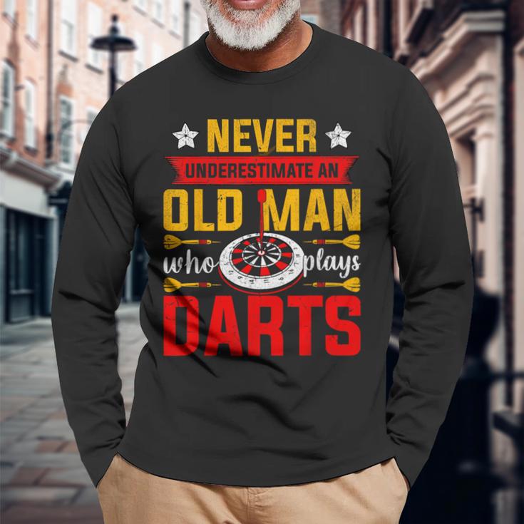 Old Dart Never Underestimate An Old Man Who Plays Darts Long Sleeve T-Shirt Gifts for Old Men