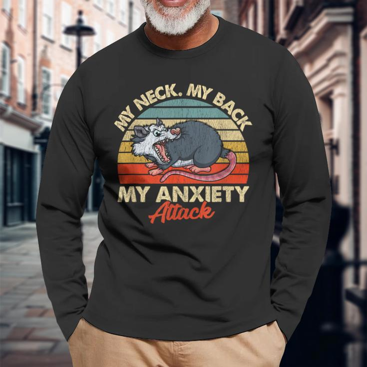 Opossum My Neck My Back My Anxiety Attack Scared Possum Long Sleeve T-Shirt Gifts for Old Men