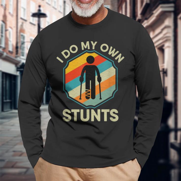 I Do My Own Stunts Ankle Surgery Leg Injury Recovery Long Sleeve T-Shirt Gifts for Old Men