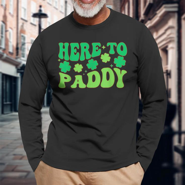 Here To Paddy Lucky Family St Patrick's Party Drinking Long Sleeve T-Shirt Gifts for Old Men