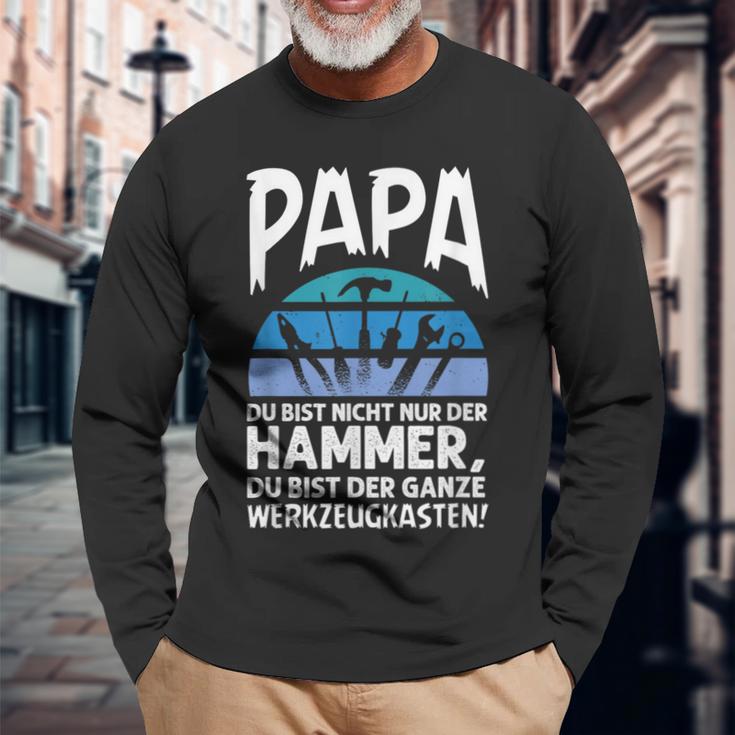 Papa Du Bist Nicht Nur Der Hammer Father's Day Langarmshirts Geschenke für alte Männer