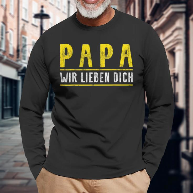 Papa Father's Day Son Tochter Papa Wir Lieben Dich Day Langarmshirts Geschenke für alte Männer