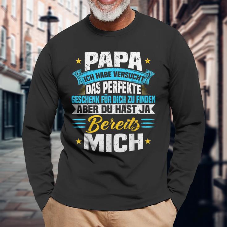 Papa Ich Habeersucht Das Perfekte Geschenk Zu Finden Langarmshirts Geschenke für alte Männer