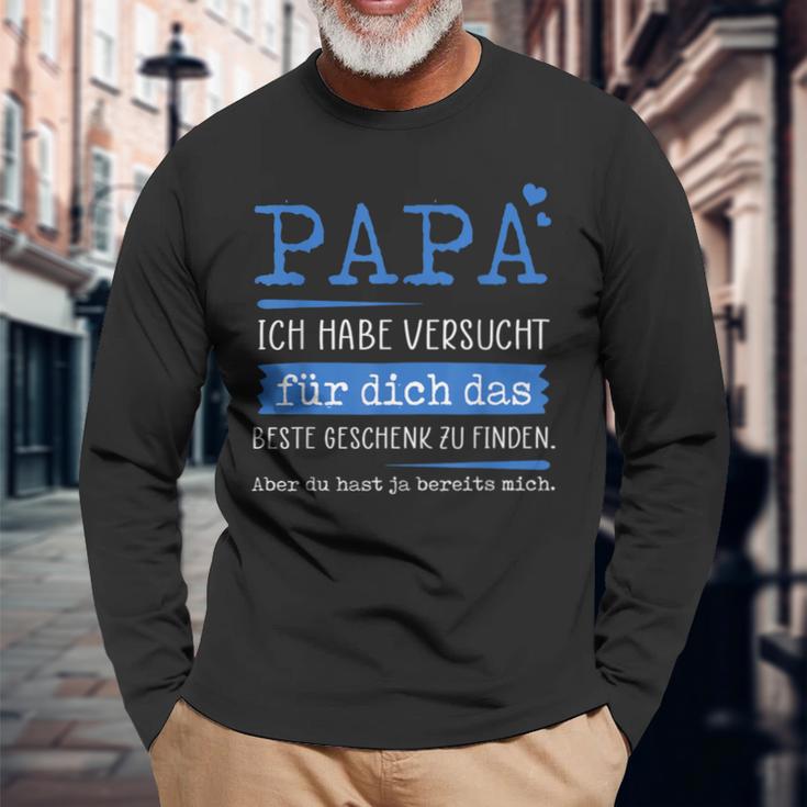 Papa Ich Habeersucht Für Dich Das Beste Geschenk Zu Finden Langarmshirts Geschenke für alte Männer