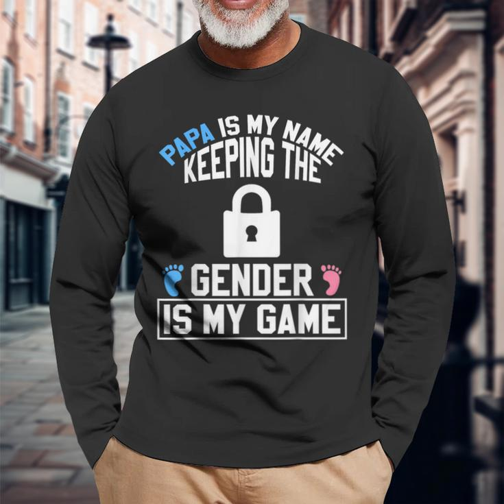Papa Is My Name Keeping Gender Is My Game Baby Reveal Long Sleeve T-Shirt Gifts for Old Men