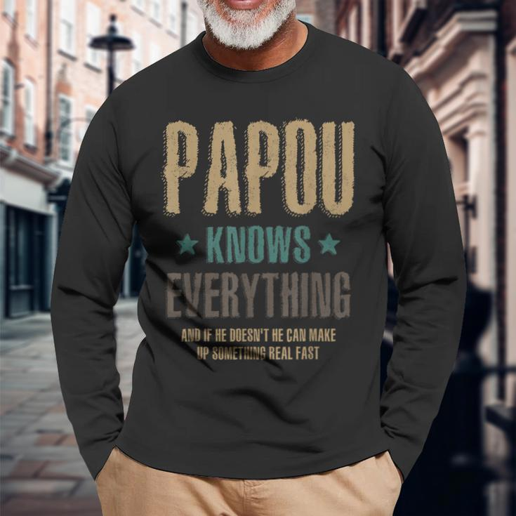 Papou Knows Everything Father's Day Long Sleeve T-Shirt Gifts for Old Men