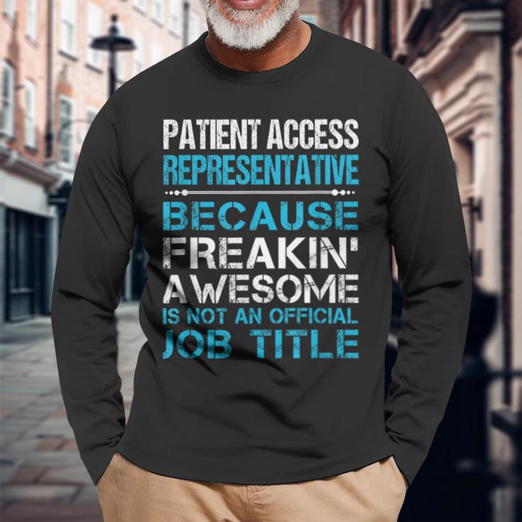 Patient Access Representative Freaking Awesome Long Sleeve T-Shirt Gifts for Old Men