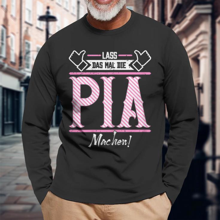 Pia Lass Das Die Pia Machen First Name Langarmshirts Geschenke für alte Männer