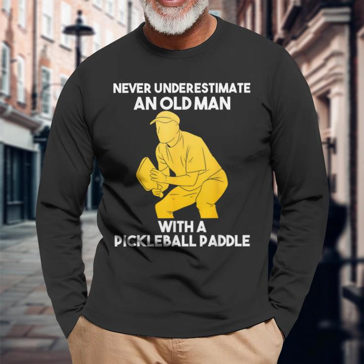 Pickleball Never Underestimate Old Man Grandpa Grandfather Long Sleeve T-Shirt Gifts for Old Men