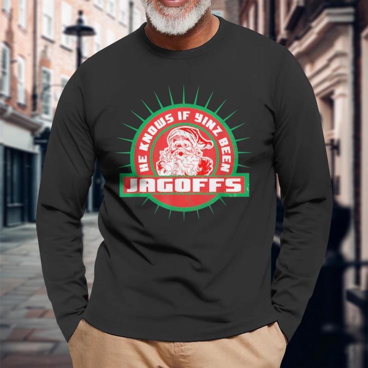 Pittsburgh Christmas He Knows If Yinz Been Jagoffs Long Sleeve T-Shirt Gifts for Old Men